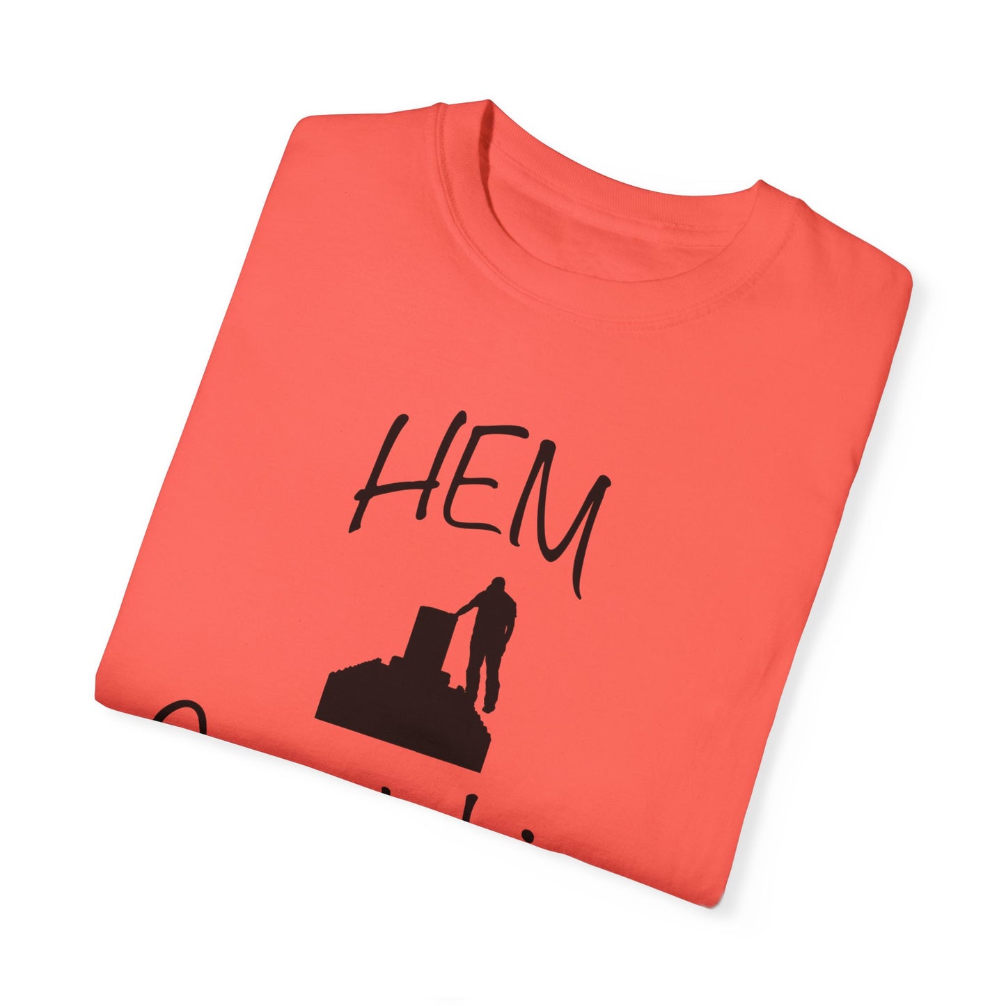 HEM Logo w/ Quote Unisex Garment-Dyed T-shirt