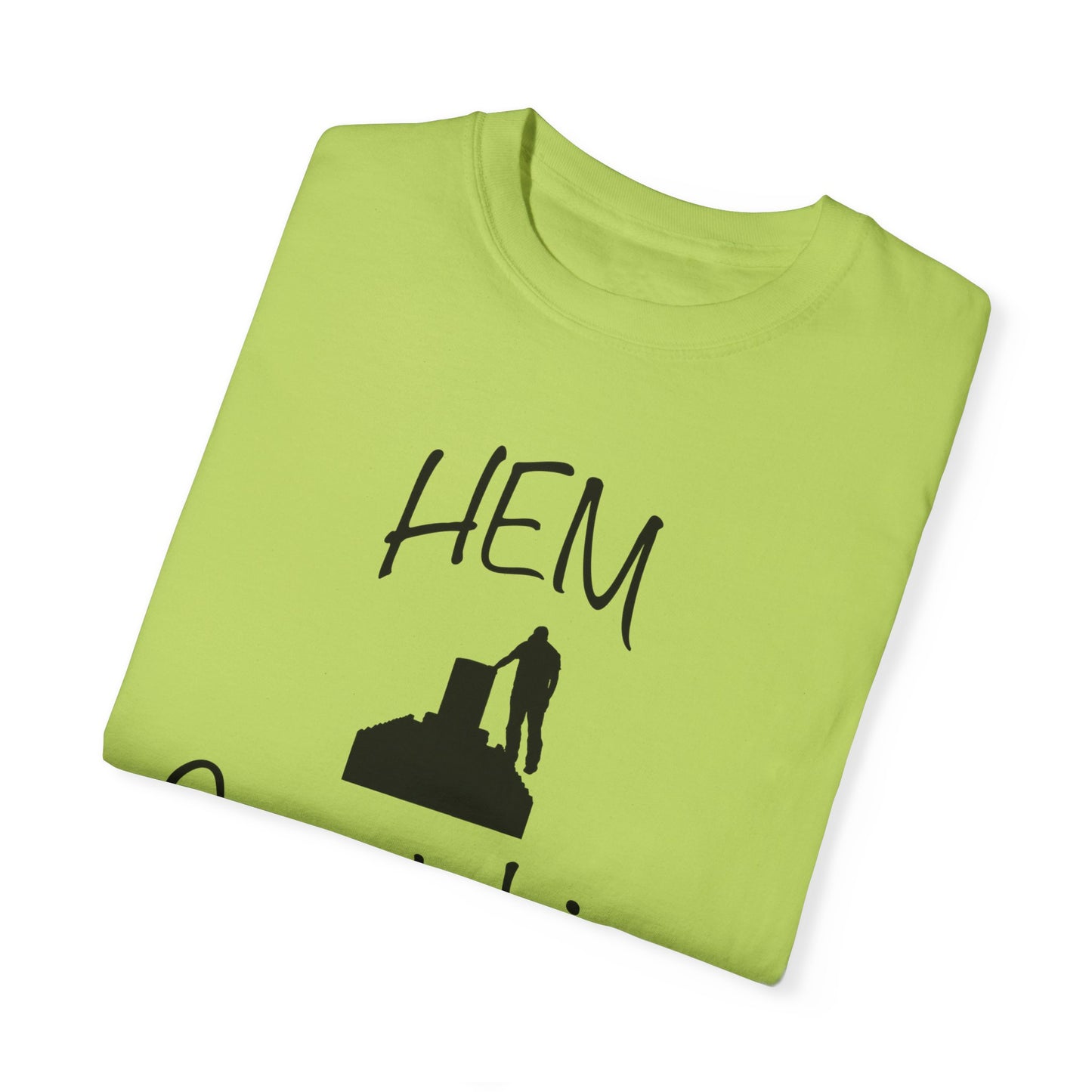 HEM Logo w/ Quote Unisex Garment-Dyed T-shirt