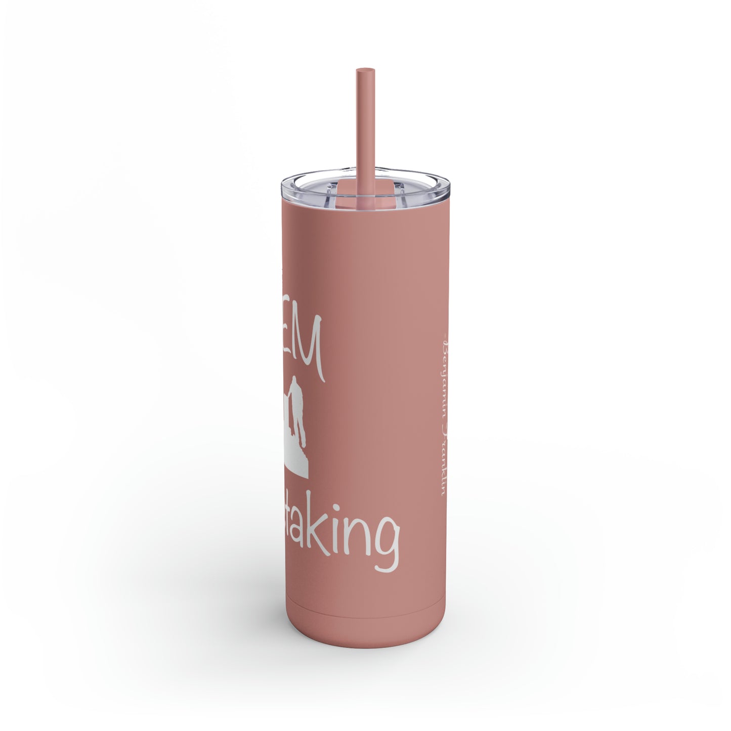 HEM Logo w/ Quote Maars Maker Skinny Matte Tumbler, 20oz