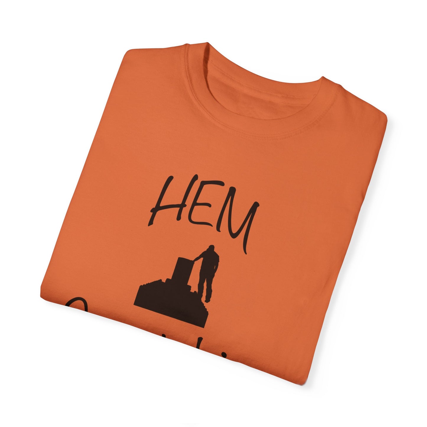 HEM Logo w/ Quote Unisex Garment-Dyed T-shirt