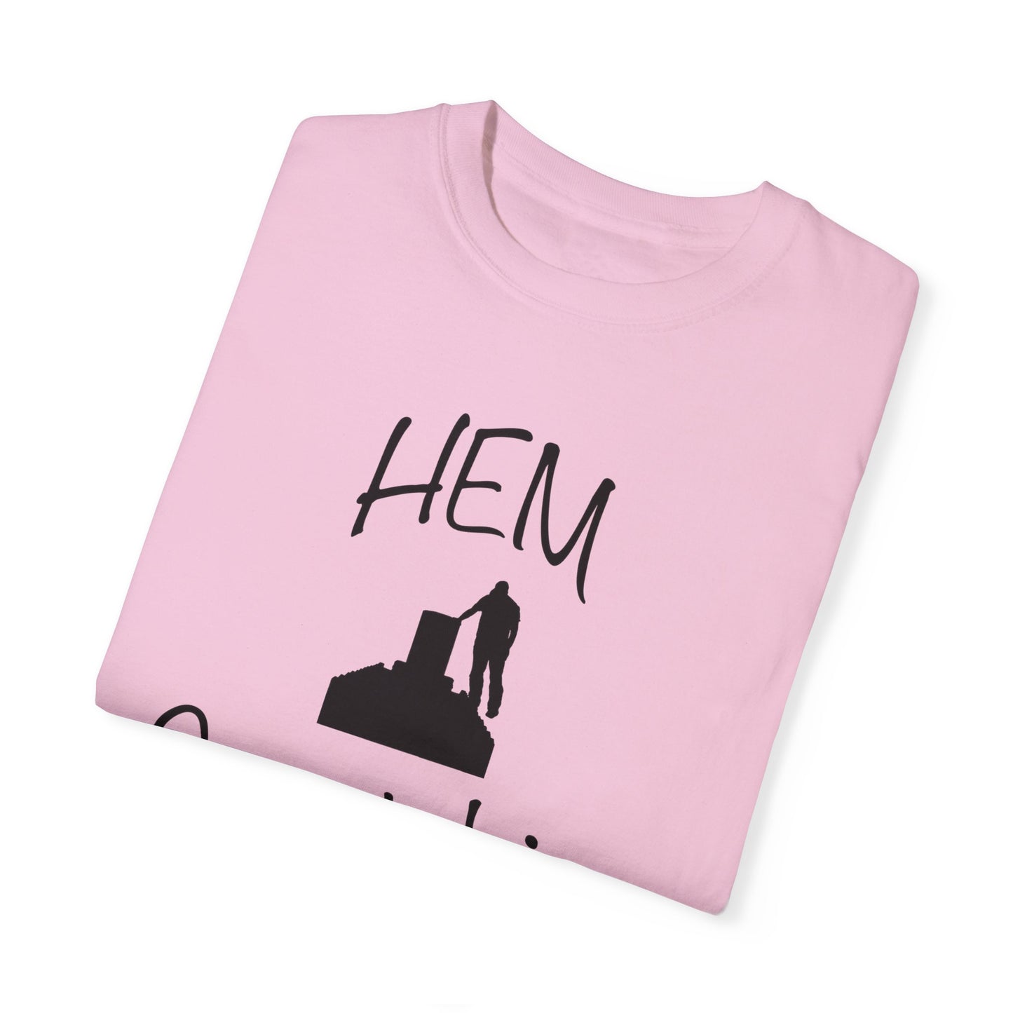 HEM Logo w/ Quote Unisex Garment-Dyed T-shirt