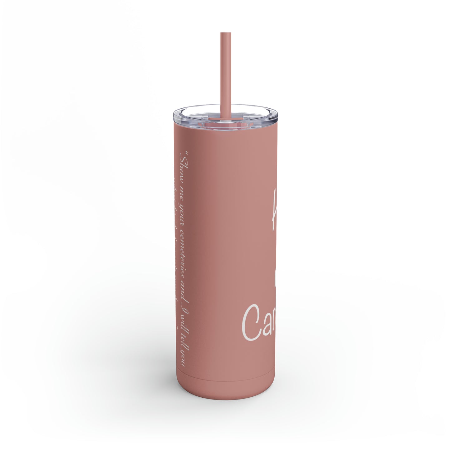 HEM Logo w/ Quote Maars Maker Skinny Matte Tumbler, 20oz