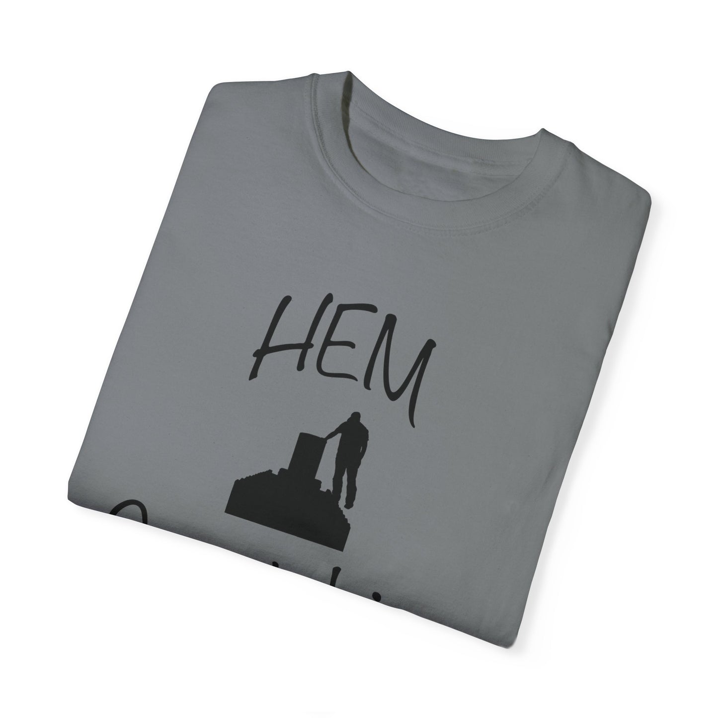 HEM Logo w/ Quote Unisex Garment-Dyed T-shirt