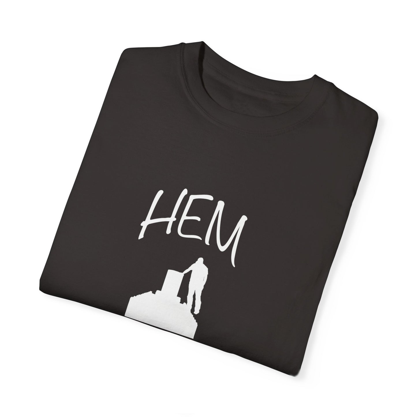 HEM Logo w/ Quote Unisex Garment-Dyed T-shirt